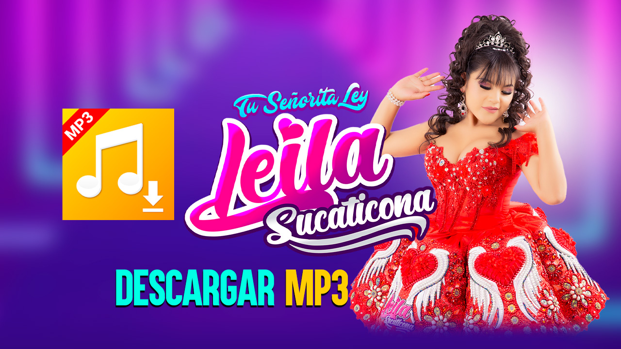 Leila Sucaticona DESCARGA Musica MP3